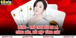 Liêng – Trò Chơi Bài Ba Lá Căng Não, Hồi Hộp Từng Giây